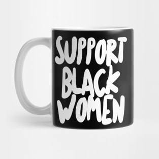 Support Black Women Mug